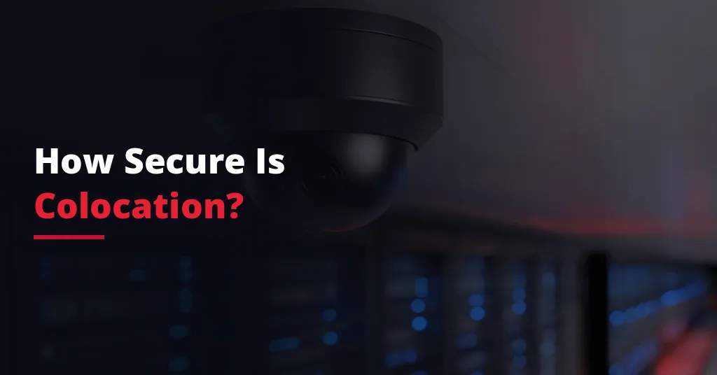 How Secure Is Colocation? Understanding Colocation Security